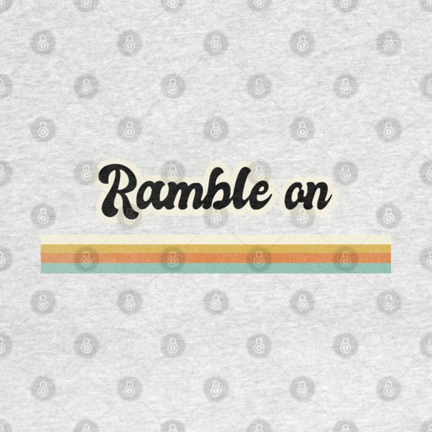 RAMBLE ON by BG305